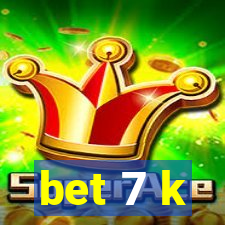 bet 7 k